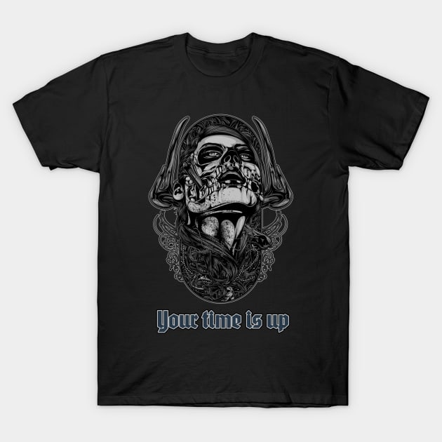 Your Time Is Up T-Shirt by Perkele Shop